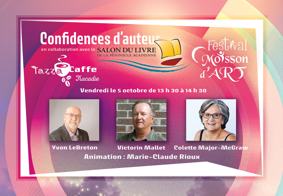 Confidences d’auteur - Vendredi le 5 octobre au Tazza CAFFE Tracadie de 13 h 30 à 14 h 30